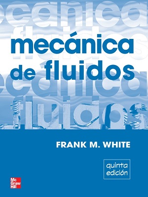 Mecanica de fluidos - Frank M. White - Quinta Edicion